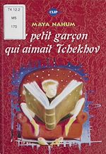 Télécharger le livre :  Le Petit Garçon qui aimait Tchekhov