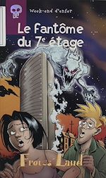 Télécharger le livre :  Week-end d'enfer : Le Fantôme du 7e étage