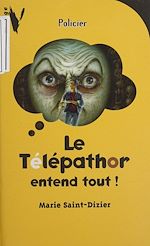 Télécharger le livre :  Le Télépathor entend tout !