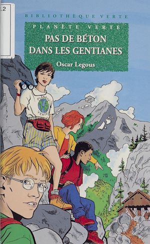Download the eBook: Planète verte : Pas de béton dans les gentianes