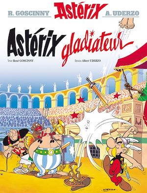 Astérix - Astérix gladiateur - n°4 | Goscinny, René (1926-1977). Auteur