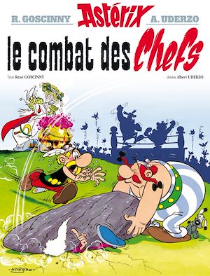 Astérix - Le Combat des chefs - n°7 | Goscinny, René (1926-1977). Auteur