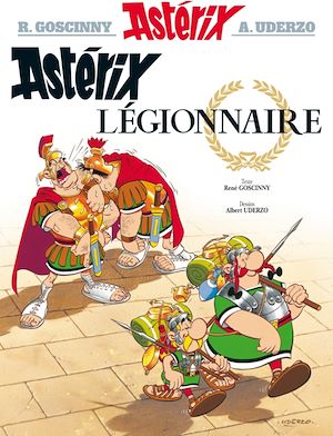 Astérix - Astérix légionnaire - n°10 | Goscinny, René (1926-1977). Auteur