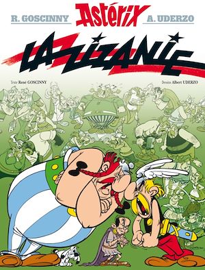 Astérix - La Zizanie - n°15 | Goscinny, René (1926-1977). Auteur