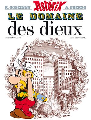 Astérix - Le Domaine des dieux - n°17 | Goscinny, René (1926-1977). Auteur