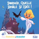 Télécharger le livre :  Dormir, quelle drôle d'idée ?