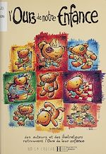 Télécharger le livre :  L'Ours de notre enfance