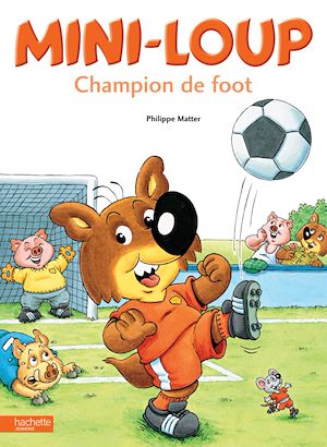 MINI-LOUP - CHAMPION DE FOOT