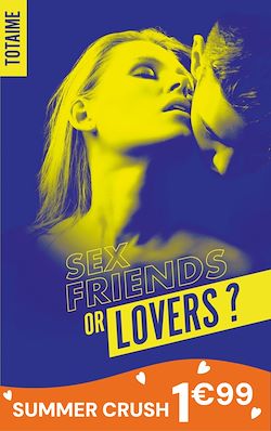 Télécharger le livre :  Sex friends or lovers ?