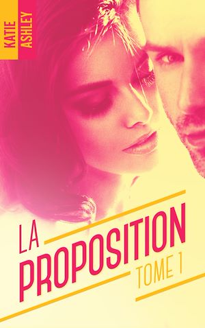 Téléchargez le livre :  La Proposition - tome 1