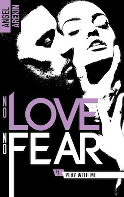 Télécharger le livre :  No love no fear - 1 - Play with me