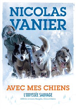 Télécharger le livre :  Avec mes chiens - L'Odyssée sauvage