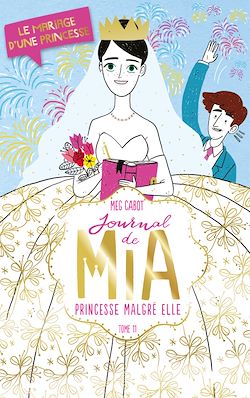 Télécharger le livre :  Journal de Mia- Tome 11 - Le mariage d'une princesse