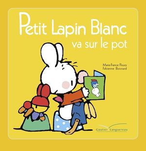 Téléchargez le livre :  Petit Lapin Blanc va sur le pot