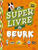 Download this eBook Le super livre du beurk