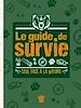 Télécharger le livre :  LE GUIDE DE SURVIE - SEUL FACE À LA NATURE