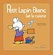 Télécharger le livre :  Petit Lapin Blanc fait la cuisine