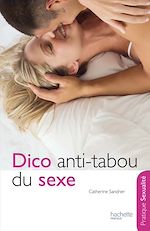 Download this eBook Dico anti tabou du sexe