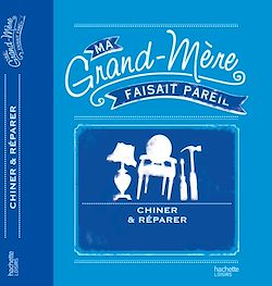 Télécharger le livre :  Chiner et réparer