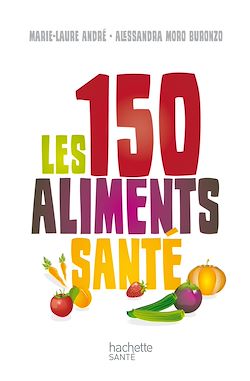 Télécharger le livre :  Les 150 aliments santé