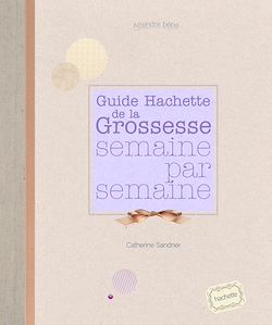 Télécharger le livre :  La grossesse semaine par semaine