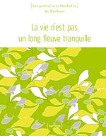 Télécharger le livre :  La vie n'est pas un long fleuve tranquille