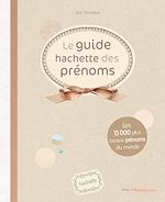 Download this eBook Le guide Hachette des prénoms 2012