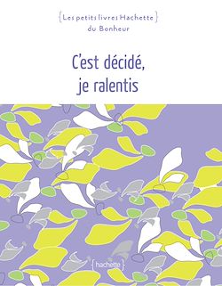 Télécharger le livre :  C'est décidé, je ralentis