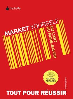 Télécharger le livre :  Market yourself ou l'art du faire savoir