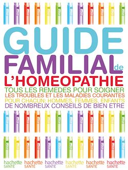 Télécharger le livre :  Guide familial de l'homéopathie