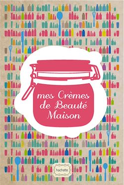 Télécharger le livre :  Mes Crèmes de Beauté