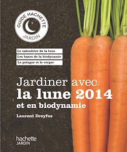 Télécharger le livre :  Jardiner avec la lune 2014 et en biodynamie