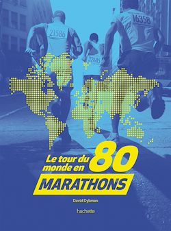 Télécharger le livre :  Le tour du monde en 80 marathons