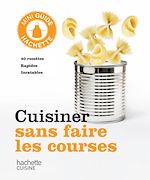 Télécharger le livre :  Cuisiner sans faire les courses