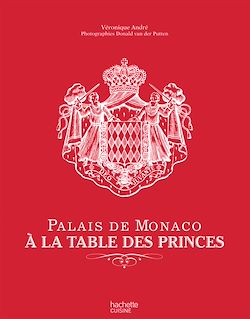 Télécharger le livre :  Palais de Monaco : À la table des princes