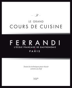 Télécharger le livre :  Le grand cours de cuisine FERRANDI