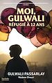 Télécharger le livre :  Moi, Gulwali, réfugié à 12 ans