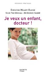 Download this eBook Je veux un enfant, Docteur !