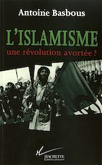 Download this eBook L'Islamisme, une révolution avortée ?