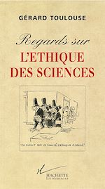Télécharger le livre :  Regards sur l'éthique des sciences