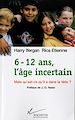 Télécharger le livre :  6-12 ans, l'âge incertain