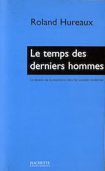 Download this eBook Le temps des derniers hommes