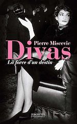 Télécharger le livre :  Divas, la force d'un destin