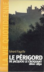 Download this eBook La vie quotidienne en Périgord au temps de Jacquou le Croquant