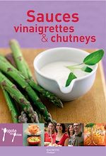 Télécharger le livre :  Sauces, vinaigrettes & chutneys