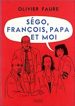 Télécharger le livre :  Ségo, François, papa et moi