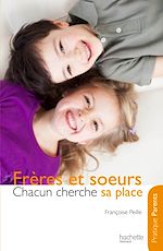 Download this eBook Frères et soeurs - Chacun cherche sa place