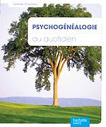Download this eBook Psychogénéalogie au quotidien