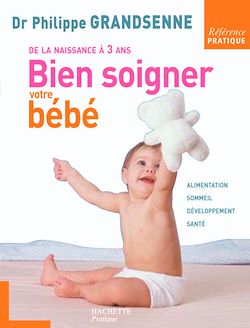 Télécharger le livre :  Bien soigner votre bébé