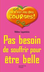 Download this eBook Pas besoin de souffrir pour être belle